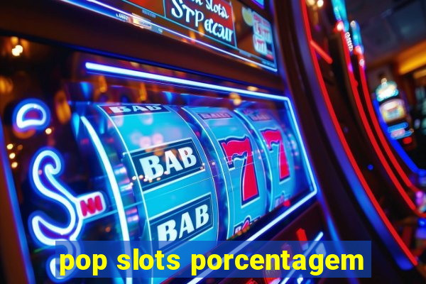 pop slots porcentagem